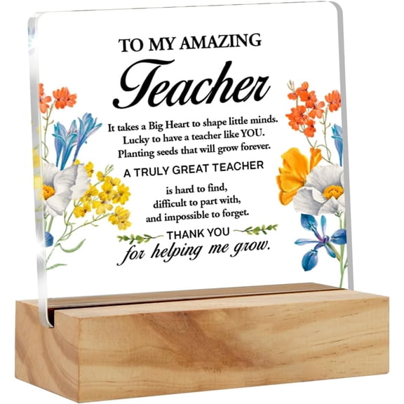 Teacher Gifts From Students, Teacher Appreciation Gift for Christmas Birthday, to My Amazing Teacher Clear Desk Sign Floral Teacher Quote Acrylic Sign 4x4 Inch