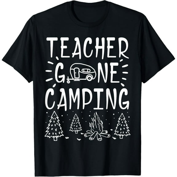 Teacher Gone Camping Funny Spring Break Trip Campfire 2024 T-Shirt