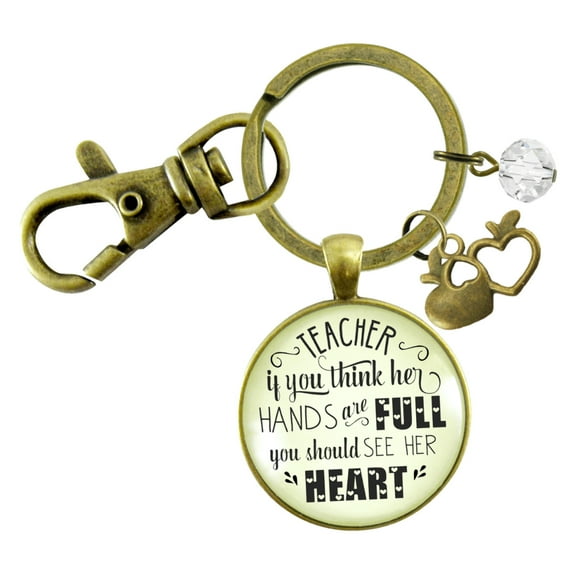 Teacher Gutsy Goodness Bronze Keychain If You Think Her Hands Are Full Heart Jewelry Gift School Quote Apple
