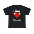thumbnail image 1 of Teacher I Teach What's Your Superpower Superhero Apple T-Shirt, 1 of 1