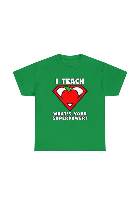 Teacher I Teach What's Your Superpower Superhero Apple T-Shirt