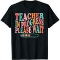 thumbnail image 1 of Teacher In Progress Please Wait Groovy Retro Back To School T-Shirt, 1 of 4