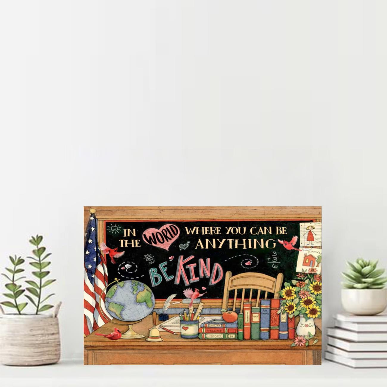 Teacher In The World Be Kind Poster Teacher Poster Gift for teacher 24 ...