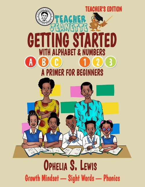 Teacher Jeanette Getting Started with Alphabets & Numbers-Teacher Edition: A primer for beginners, (Paperback)