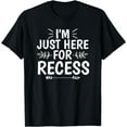 thumbnail image 1 of Teacher Just Here For Recess Shirt Gift For Teacher T-Shirt, 1 of 4