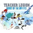 thumbnail image 1 of "Teacher Legion" Heroes of the Universe, (Hardcover), 1 of 1
