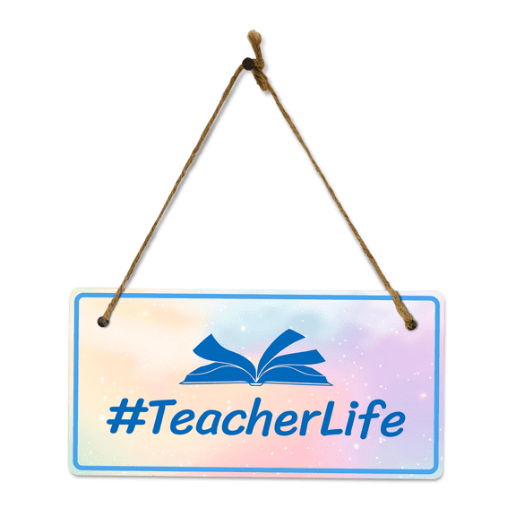 #Teacher Life 5x10 Hanging Plus Wall or Door Sign | Funny Classroom Decor