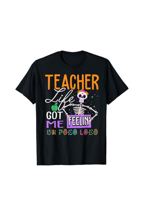 Teacher Life Feeling Un Poco Loco T-Shirt