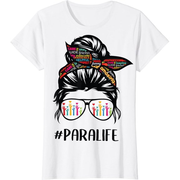 Teacher Messy Bun Paraprofessional Life T-Shirt