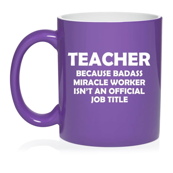 Teacher Miracle Worker Job Title FunnyCeramic Coffee Mug Tea Cup Gift (11oz Purple)