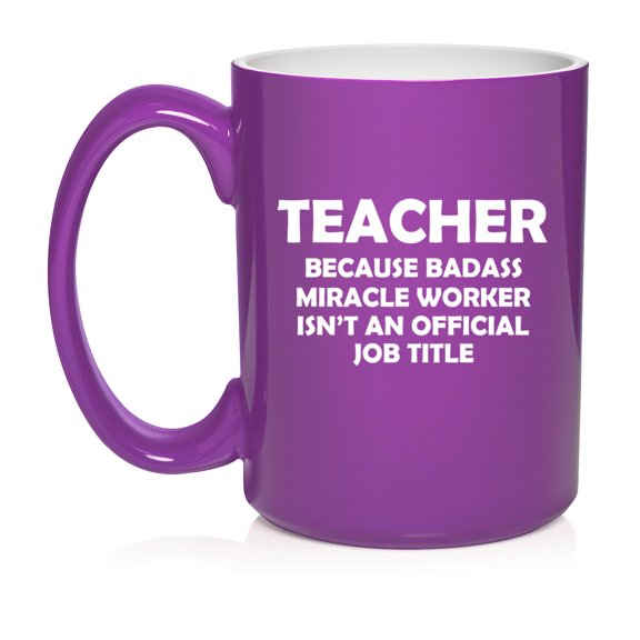 Teacher Miracle Worker Job Title FunnyCeramic Coffee Mug Tea Cup Gift (15oz Purple)