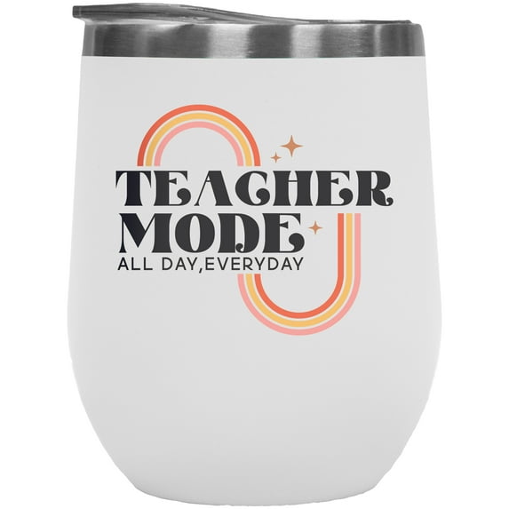 Teacher Mode, All Day Everyday Quote with Rainbow Art Merch Gift, White 12oz Wine Tumbler