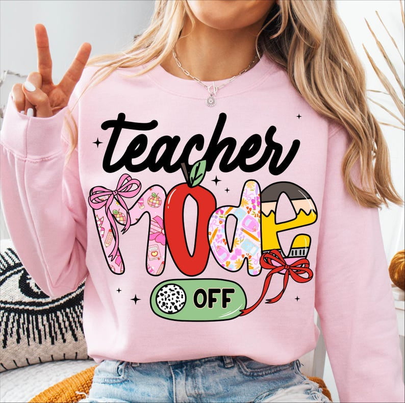 Teacher Mode Off Sweatshirt, Funny Last Day of School Crewneck, We Out ...