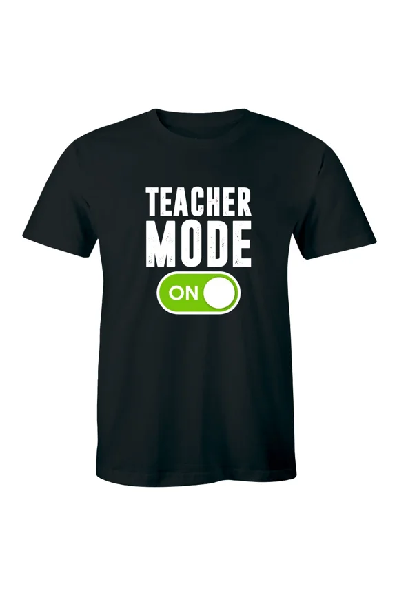 Teacher Mode On Classroom Focus Homeschool Educator Ready Unisex T-Shirt, up to size 5XL