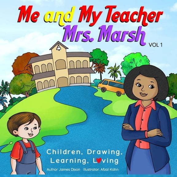 Me and My Teacher Mrs. Marsh, Vol. 1: Ma Me and My Teacher Mrs. Marsh: A series of children's books about cultural differences and similarities. Many Childr, Book 1, (Paperback)