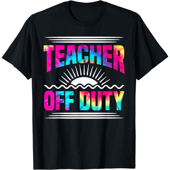 Teacher Off Duty Matching Group Tie Dye T-Shirt