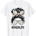 thumbnail image 1 of Teacher Para Life Tee Paraprofessional Cute Messy Bun T-Shirt, 1 of 4
