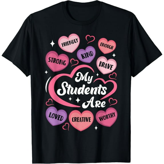 Teacher Positive Affirmations Candy Heart Valentine's Day T-Shirt