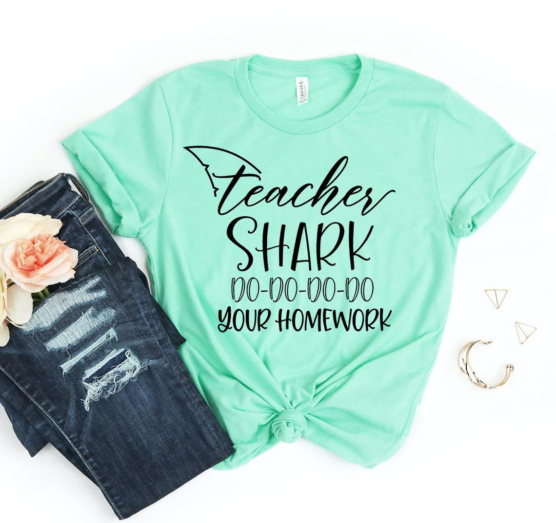 Teacher Shark Do Do T shirt Funny Teacher Appreciation Shirt Birthday Tee Baby Shark Life Shirt To Be Gift For Her Walmart