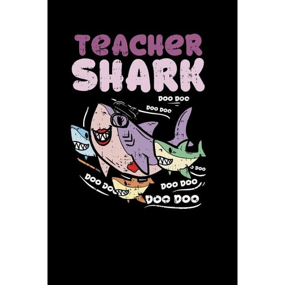 Teacher Shark doo doo doo: 120 Pages I 6x9 I Karo I Funny Teacher, Student & Professor Gifts (Paperback)