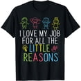 thumbnail image 1 of Teacher Shirt I Love My Job For All The Little Reasons T-Shirt, 1 of 3