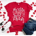 thumbnail image 1 of Teacher Shirt - My Class Is Full Of Sweet Hearts - Love Day Shirt - Love Day Gift - Gift For Her - Teacher Gift, 1 of 5