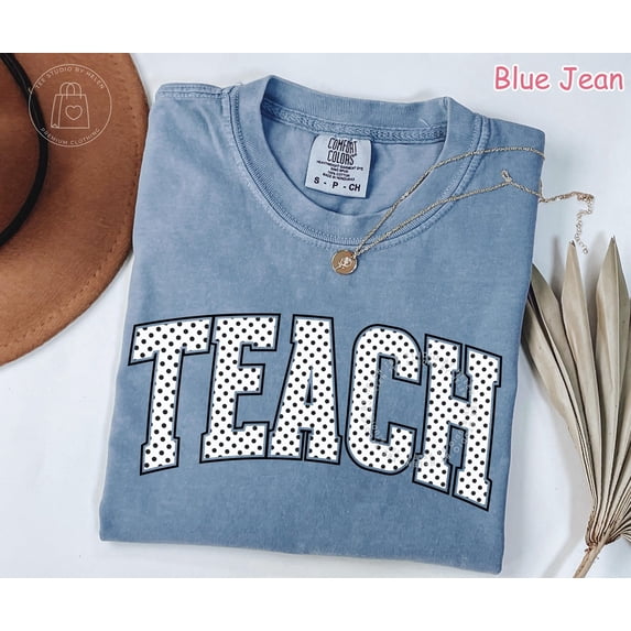 Teacher Shirt Polka Dot Teach TShirt Teacher Appreciation Gift Trendy Teacher Shirt Gift f