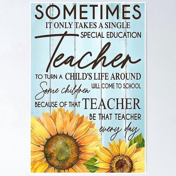 Teacher Sometimes It Only Takes A Single Teacher Poster Home Decor ...