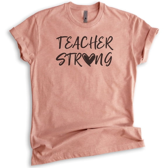 Teacher Strong Shirt, Unisex Women's Men's Shirt, Teacher Shirt, Heather Sunset, 3X-Large