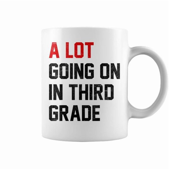 Teacher Student A Lot Going On In Third Grade Back To School Coffee Mugs