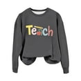 thumbnail image 1 of Teacher Sweatshirts for Women Fall Winter Long Sleeve Crewneck Casual Teach Graphic Sweatshirt Pullover Tops, 1 of 2
