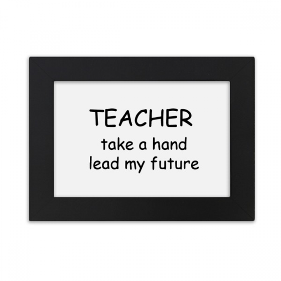 Teacher Take A Hand Lead My Future Desktop Photo Frame Ornaments Picture Art Painting