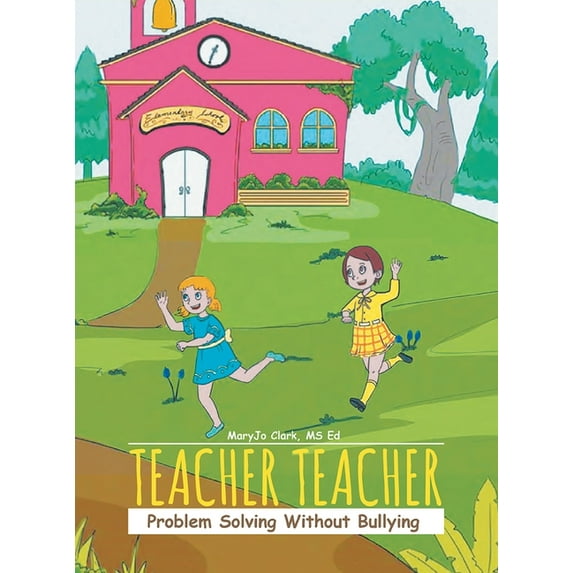 Teacher Teacher: Problem Solving Without Bullying, (Hardcover)