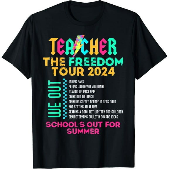 Teacher The Freedom Tour 2025 School's Out For Summer T-Shirt
