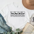 thumbnail image 1 of Teacher The Inspirational Element T-Shirt, Periodic Table Appreciation Tee, 1 of 12