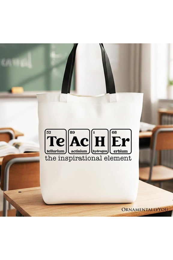 Teacher The Inspirational Element Tote Bag, Periodic Table Appreciation Gift Shopper