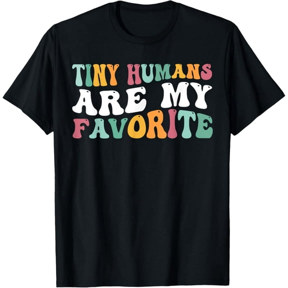 Teacher Tiny Humans Are My Favorite Funny Teaching Preschool T-Shirt