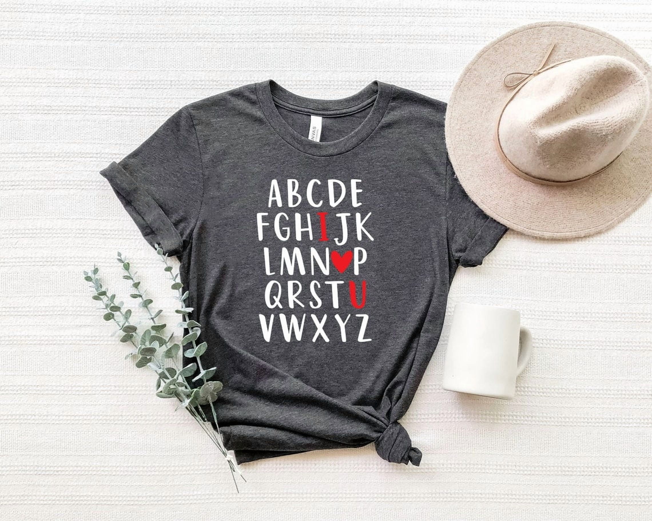 Teacher Valentine Alphabet Love Appreciation T-Shirt - Walmart.com