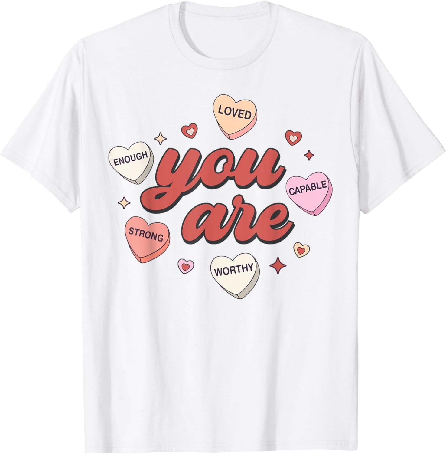 Teacher Valentines Day Positive Affirmations Candy Heart T-Shirt ...