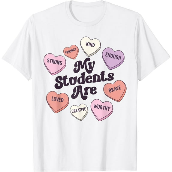 Teacher Valentines Day Positive Affirmations Candy Hearts T-Shirt