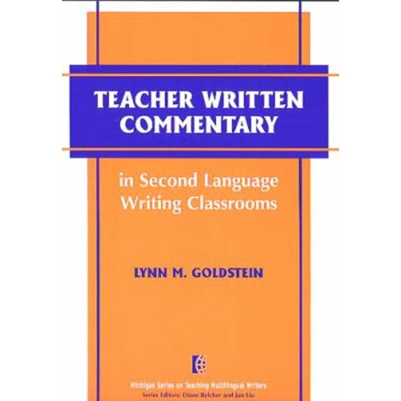 Pre-Owned Teacher Written Commentary in Second Language Writing Classrooms (Paperback) 0472030167 9780472030163