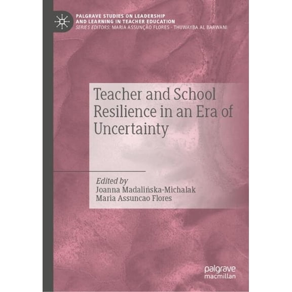Teacher and School Resilience in an Era of Uncertainty (Hardcover)