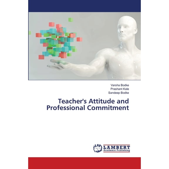 Teacher's Attitude and Professional Commitment, (Paperback)