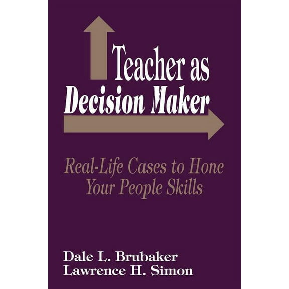 Teacher as Decision Maker: Real Life Cases to Hone Your People Skills (Paperback)