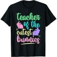 thumbnail image 1 of Teacher of The Cutest Bunnies Bunny Teacher Easter Men Women T-Shirt, 1 of 5