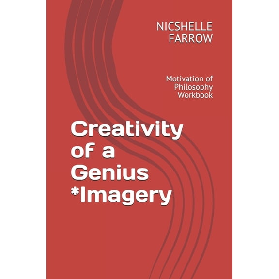 Teacher of the Year: Creativity of a Genius *Imagery: Motivation of Philosophy Workbook (Paperback)
