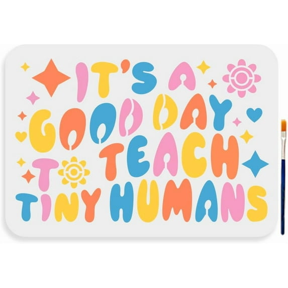 Teacher's Day Stencil 11.7×8.3inch It's a Good Day to Teach Tiny Humans Stencils with Paint Brush DIY Decorative Teacher Quote Letter Stencil Template for Wood Canvas Floor Wall Furniture