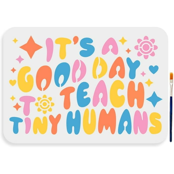 Teacher's Day Stencil 11.78.3inch It's a Good Day to Teach Tiny Humans Stencils with Paint Brush DIY Decorative Teacher Quote Letter Stencil Template