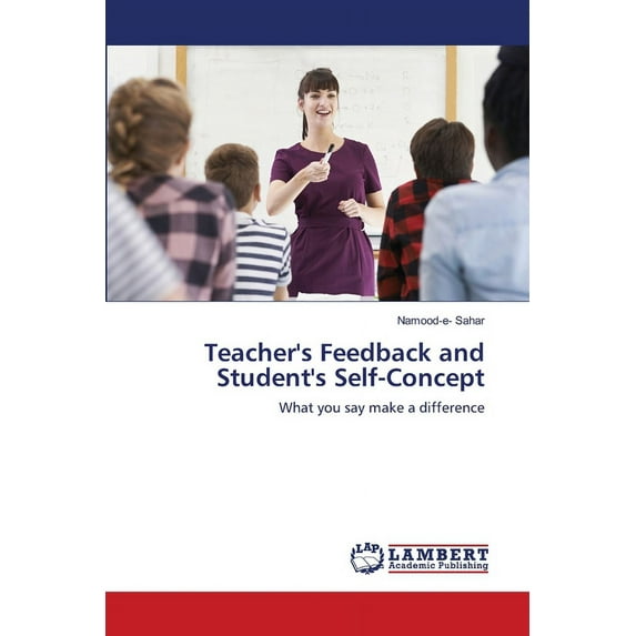 Teacher's Feedback and Student's Self-Concept (Paperback)