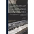 thumbnail image 1 of The Teacher's Guide (Curwen's Edition, 5048.) to Mrs. Curwen's Pianoforte Method. (The Child Pianist.) Being a Practical, (Hardcover), 1 of 1